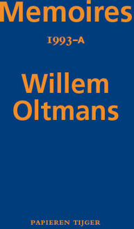 Memoires Willem Oltmans: Memoires 1993-A - Willem Oltmans - 000