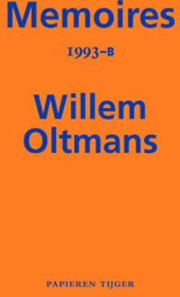 Memoires Willem Oltmans: Memoires 1993-B - Willem Oltmans - 000
