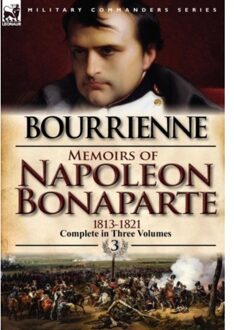 Memoirs Of Napoleon Bonaparte - Louis Antonine Fauve De Bourrien