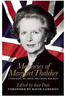 Memories Of Margaret Thatcher - Iain Dale