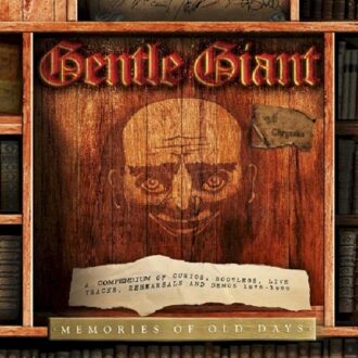 Memories Of Old Days - Gentle Giant