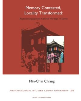 Memory contested, locality transformed - Boek Min-Chin Chiang (9087281722)