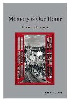 Memory is Our Home: Loss and Remembering