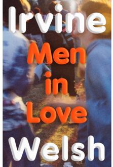 Men In Love - Irvine Welsh
