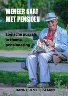 Meneer gaat met Pensioen -  Danny Demeersseman (ISBN: 9789403652146)