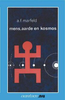 Mens, aarde en kosmos - Boek A.F. Marfeld (9031505188)