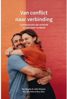 Mens En Communicatie Van Conflict Naar Verbinding - Ike Lasater