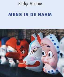 Mens is de naam -  Philip Hoorne (ISBN: 9789493368057)