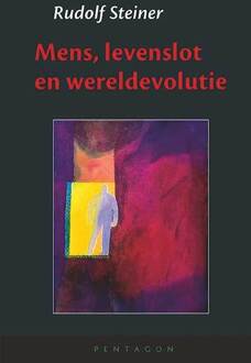 Mens, levenslot en wereldevolutie -  Rudolf Steiner (ISBN: 9789492462114)