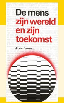 Mens zyn wereld en zyn toekomst - J.I. van Baaren - 000