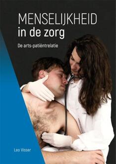 Menselijkheid in de zorg - Boek Leo Visser (9088507449)