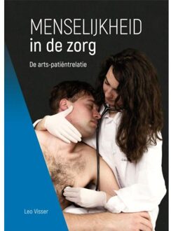 Menselijkheid in de zorg - Boek Leo Visser (9088507449)