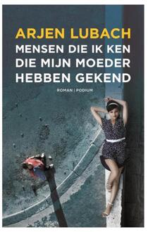 Mensen die ik ken die mijn moeder hebben gekend - Boek Arjen Lubach (9057596172)