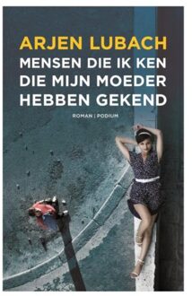 Mensen die ik ken die mijn moeder hebben gekend - Boek Arjen Lubach (9057596172)