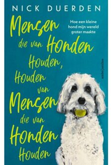 Mensen Die Van Honden Houden, Houden Van Mensen Die Van Honden Houden - Nick Duerden