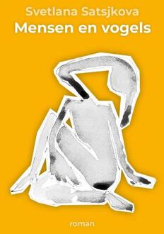 Mensen en vogels -  Svetlana Satsjkova (ISBN: 9789491389436)