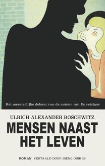 Mensen naast het leven -  Ulrich Alexander Boschwitz (ISBN: 9789493290983)