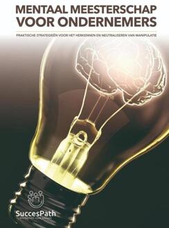 Mentaal Meesterschap voor Ondernemers -  Andy de Bondt (ISBN: 9789403837222)