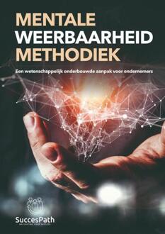 Mentale Weerbaarheid Methodiek -  Andy de Bondt (ISBN: 9789403812304)