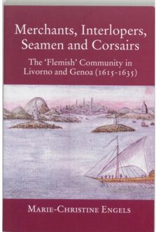 Merchants, interlopers, seamen and corsairs - Boek M.-C. Engels (9065505709)