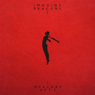 Mercury - Act 2 - Imagine Dragons