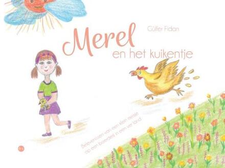 Merel en het kuikentje -  Gülfer Fidan (ISBN: 9789465093949)