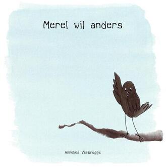 Merel wil anders - Boek Annelies Verbrugge (9462260877)