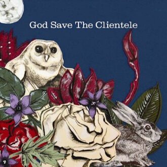 Merge God Save The Clientele - Clientele