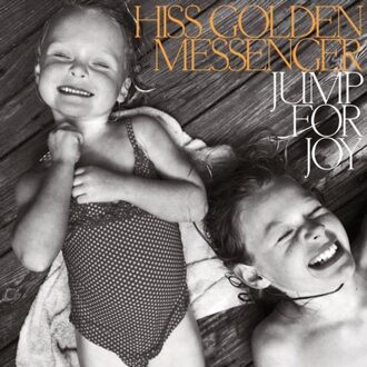Merge Jump For Joy - Hiss Golden Messenger