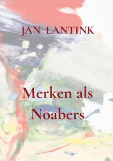Merken als Noabers -  Jan Lantink (ISBN: 9789465209517)