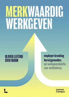Merkwaardig Werkgeven -  Olivier Lefèvre, Sven Hubin (ISBN: 9789059963689)