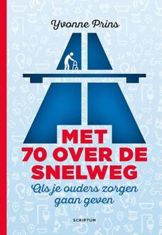 Met 70 over de snelweg - Boek Yvonne Prins (9463190104)