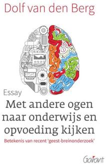 Met andere ogen naar onderwijs en opvoeding kijken - Boek Dolf van den Berg (9044134310)