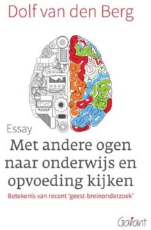 Met andere ogen naar onderwijs en opvoeding kijken - Boek Dolf van den Berg (9044134310)