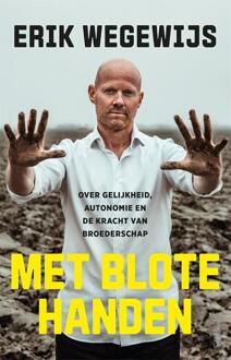 Met blote handen -  Erik Wegewijs (ISBN: 9789044655841)