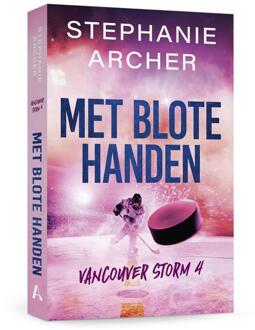 Met blote handen -  Stephanie Archer (ISBN: 9789464823868)