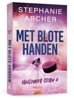 Met Blote Handen - Vancouver Storm - Stephanie Archer