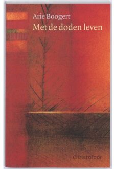 Met de doden leven - Boek Arie Boogert (9060386426)