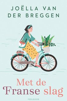 Met de Franse slag - Joëlla van der Breggen - ebook