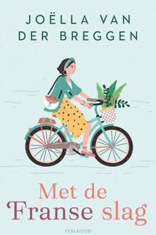 Met de Franse slag -  Joëlla van der Breggen (ISBN: 9789047206477)