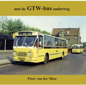 Met de GTW-bus onderweg - (ISBN:9789059612365)