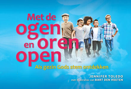 Met de ogen en oren open -  Jennifer Toledo (ISBN: 9789492726131)