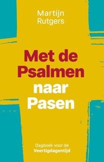 Met de Psalmen naar Pasen -  Martijn Rutgers (ISBN: 9789033805028)