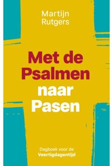 Met De Psalmen Naar Pasen - Martijn Rutgers