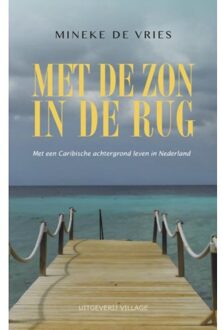 Met de zon in de rug - Boek Mineke de Vries (9461850972)