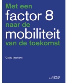 Met een factor 8 naar de mobiliteit van de toekomst