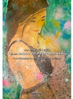 Met Een Klein Ego En Een Groot Zelfvertrouwen