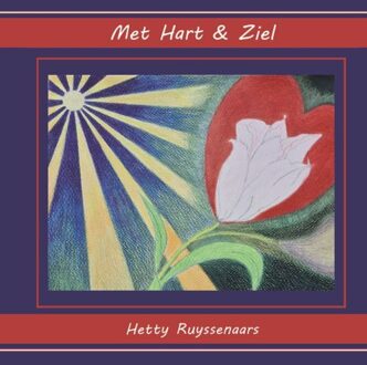 Met Hart & Ziel - Hetty Ruyssenaars