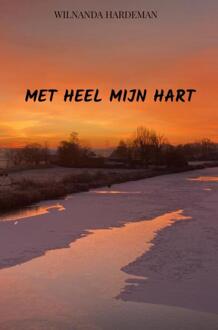 Met heel mijn hart -  Wilnanda Hardeman (ISBN: 9789465012209)