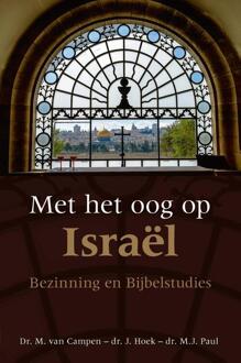 Met het oog op Israël -  J. Hoek, M.J. Paul, M. van Campen (ISBN: 9789087188863)